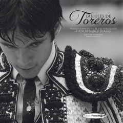 Gueules de toreros. Edition bilingue français-espagnol - Durand Jacques ; Volckaert Blaise