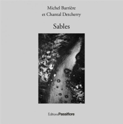 Sables - Detcherry Chantal ; Barriere Michel