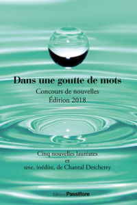 Dans une goutte de mots. Concours de nouvelles, Edition 2018 - Hubert Nasser Marie-Laure