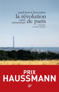 La révolution de Paris. Sentier métropolitain - Lavessière Paul-Hervé ; Lanaspeze Baptiste