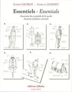 Essentiels. Anatomie des essentiels de la mode, Edition bilingue français-anglais - George Sophie ; Gonnet Isabelle