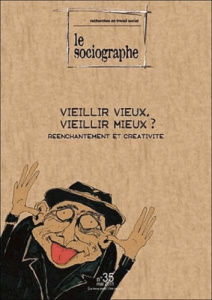 Le sociographe N° 35, Mai 2011 : Vieillir vieux, vieillir mieux? Réenchantement et créativité - Pasquet Guy-Noël