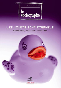 Le sociographe N° 41, Mars 2013 : Les jouets sont éternels. Médiation, initiation, sujetion - Pasquet Guy-Noël ; Kontomichos Irène