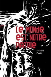 Le monde est notre patrie - Paulin Frédéric