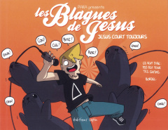 Les blagues de Jésus. Tome 4, Jésus court toujours - PAKA