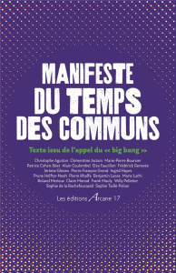 Manifeste du Temps des communs. Texte issu de l'appel du "Big Bang" - Aguiton Christophe ; Autain Clémentine ; Boursier