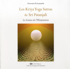 Les Kriya Yoga Sutras de Sri Patanjali. La Science de l'Illumination - Kriyananda Goswami ; Biscay Nicole