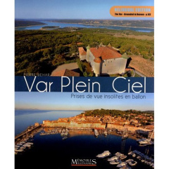 Var plein ciel. Prises de vue insolites en ballon, Edition bilingue français-anglais - Béhar Pierre
