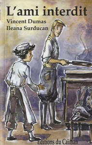 L'ami interdit - Dumas Vincent ; Surducan Ileana
