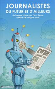 Journalistes du futur et d'ailleurs - Quero Yann ; Lefait Philippe