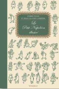 Le Petit Napoléon illustré - Etaix Pierre ; Carrière Jean-Claude