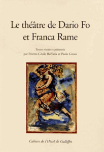 Le théâtre de Dario Fo et Franca Rame - Buffaria Pérette-Cécile ; Grossi Paolo