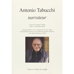 Antonio Tabucchi narrateur. Actes de la journée d'études (Paris, 17 novembre 2006), Textes en frança - Dolfi Anna ; Morini Agnès ; Bertone Giorgio ; Ferr