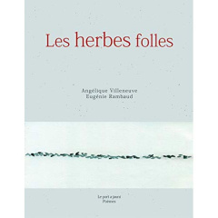 Les herbes folles. Edition bilingue français-arabe - Villeneuve Angélique ; Rambaud Eugénie ; Haji Gola