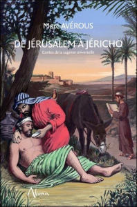 De Jérusalem à Jéricho - Avérous Marc