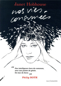 Nos vies consumées - Hobhouse Janet ; Neuhoff Anouk ; Roth Philip ; Kam