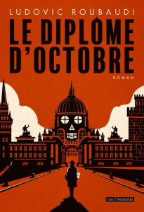 Le diplôme d'octobre - Roubaudi Ludovic