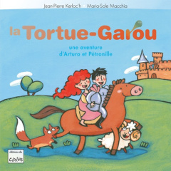 La tortue-garou. Une aventure d'Arturo et Pétronille - Kerloc'h Jean-Pierre ; Macchia Maria-Sole