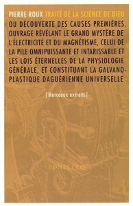Traité de la Science de Dieu. Textes choisis, suivis de cinq extraits de l'Hygiène pure et nouvelle - Roux Pierre ; Décimo Marc