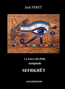 La saga de Om Antépisode : Sefrkhêt - Feret Jack