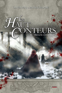 Les Haut-Conteurs Tome 4 : Treize damnés - McSpare Patrick ; Peru Olivier