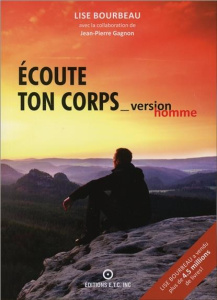 Ecoute ton corps. Version homme - Bourbeau Lise ; Gagnon Jean-Pierre