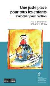 Une juste place pour tous les enfants. Plaidoyer pour l'action - Colin Christine