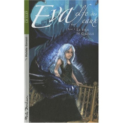 EVA ELFE DES EAUX T3 - LE FILS DE GAELLE - GAVAZZI MICHELE