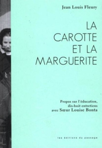 La carotte et la marguerite. Propos sur l'éducation - Museo Editions