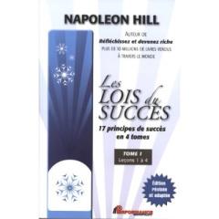 Les lois du succès. Tome 1, Leçons 1 à 4 - Hill Napoleon ; Légaré-Blanchard Françoise ; Hartl