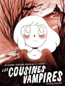 Les cousines vampires - Rousseau Alexandre Fontaine ; Cathon