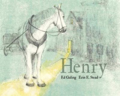 Henry - Galing Ed ; Stead Erin E. ; Duchesne Christiane