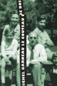 Le Couteau de bois - Garneau Michel