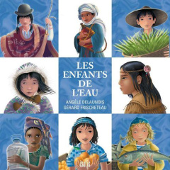 Les enfants de l'eau - Delaunois Angèle ; Frischeteau Gérard