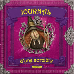 Journal d'une sorcière - Davila Valeria ; Lopez Monica ; Aguerrebehere Laur