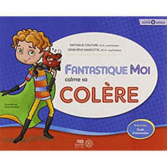 Fantastique Moi calme sa colère - Couture Nathalie ; Marcotte Geneviève ; Berghella