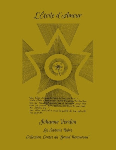 L'Étoile d'Amour. Collection: Contes du "Grand Renouveau" - Verdon Johanne ; Morin Dominique