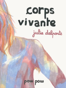 Corps vivante - Delporte Julie