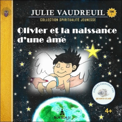 Olivier et la naissance d'une âme - Vaudreuil Julie