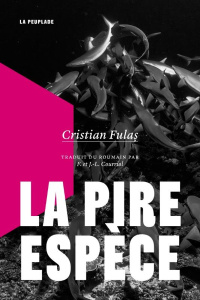 La pire espèce - Fulas Cristian ; Courriol Florica ; Courriol Jean-