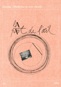La Part de l'Oeil N° 11/1995 : Médecine et arts visuels - Matossian Chakè