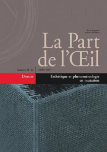 La Part de l'Oeil N° 21-22 : Esthétique et phénoménologie en mutation - Steinmetz Rudy ; Escoubas Eliane ; Massaert Lucien