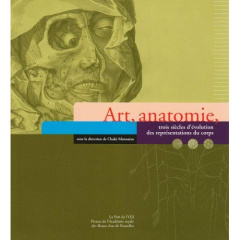 Art, anatomie : trois siècles d'évolution des représentants du corps - Matossian Chakè