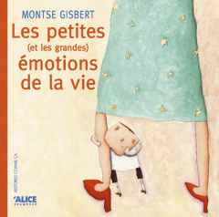 Les petites (et les grandes) émotions de la vie - Gisbert Montse