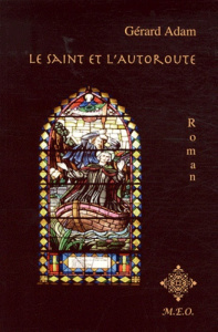 Le saint et l'autoroute - Adam Gérard
