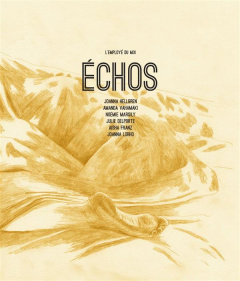 Echos - Hellgren Joanna ; Vähämäki Amanda ; Marsily Noémie