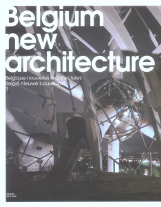 Belgique Nouvelles Architectures . Tome 3 - OUVRAGE COLLECTIF,