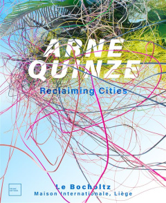 Arne Quinze. Se réapproprier les villes, Edition bilingue français-anglais - Quinze Arne ; Hubert Jean-Christophe ; Kroeger Mic