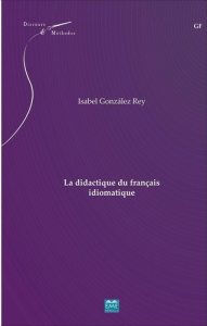La didactique du français idiomatique - Gonzalez Rey Isabel