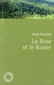 La rose et le rosier - Kristink Nelly